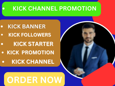 Kick promotion, kick channel promotion, organic kick promotion, kick