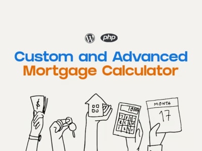A Custom and Advanced Mortgage Calculator using WordPress or PHP | Upwork