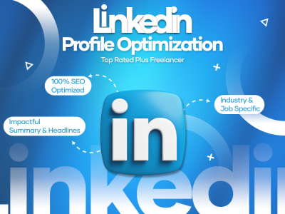 LinkedIn Profile Optimization & Creation by LinkedIn Profile Content Writer