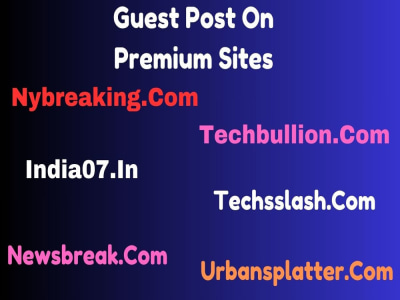 Guest post on Techbullion, Newsbreak, Usawire, High DA Premium Sites