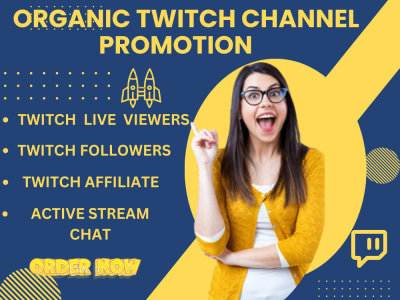 Organic Twitch channel promotion, Real Twitch Followers, Twitch marketing