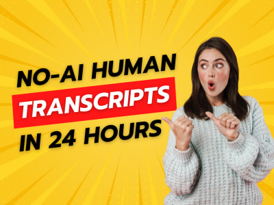 An ACCURATE transcription of your AUDIO/VIDEO within 24 hours