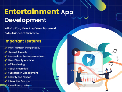 Entertainment App - Elevate User Experience with Cutting-Edge Features