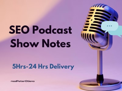 Podcast show notes in 5 to 24 HOURS
