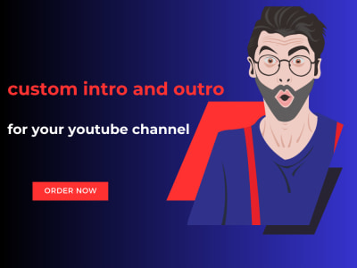 Custom Intro And Outro For Your Youtube Channel Upwork Custom Intro And Outro For Your Youtube Channel Upwork