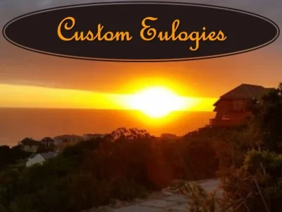 A personalized, evocative and powerful eulogy for your lost loved one
