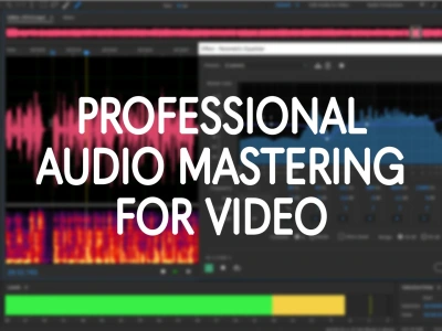 Professionally mastered audio for your video | Audio Mastering