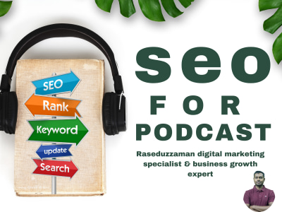 Expert SEO Optimization For Podcast Growth, Get Downloads, Followers