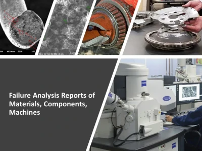 Failure analysis reports of materials, components, machines