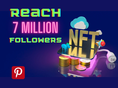 Your NFT promoted on my 7 Million Pinterest followers accounts