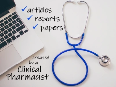 Pharmacist-written medical & healthcare articles, papers, and brief reports