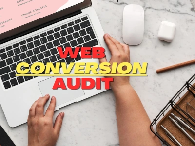 A website audit revealing how you could IMPROVE your conversion rate