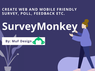 Professionally developed SurveyMonkey Forms