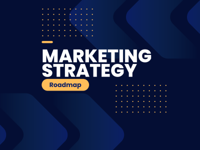 A Marketing Strategy Roadmap