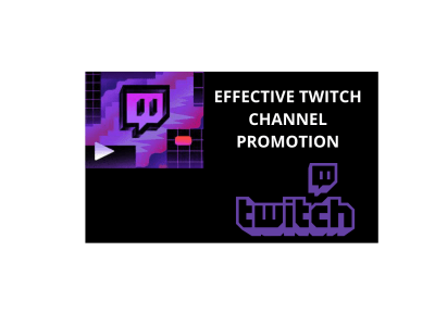 Effective twitch channel promotion for your channel to get more followers