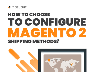 Magento 2 Shipping Methods Consultation from a Magento Developer