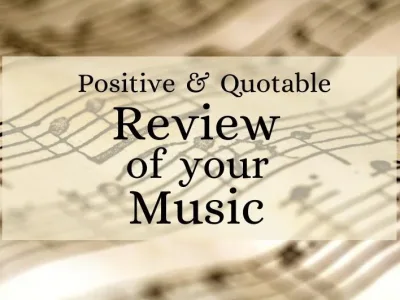 A Positive & Quotable Review of your Song / Album for Music Promotion