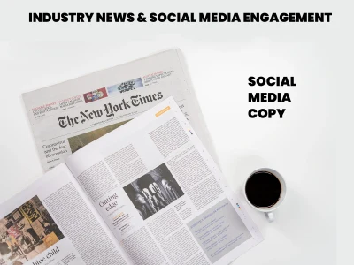 30 social media copy of Industry news & engagement in 10 days for $399.99