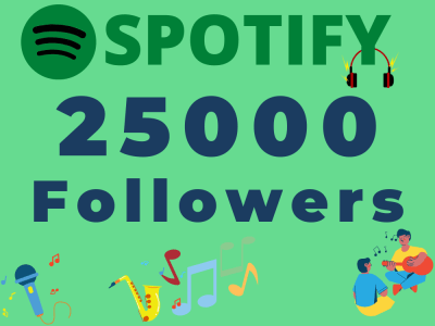 25000 Spotify Followers HQ from TIER 1 Countries Real and Safe