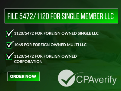 Form 5472 + 1120 for Reporting Your Foreign Owned Single Member LLC (U.S)