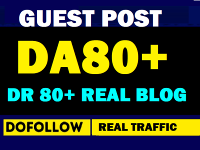5 Guest Posts On DA80+ DR80+ Site [Write & Publish ]