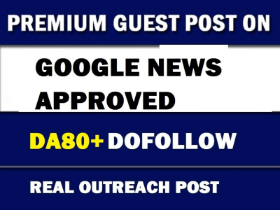 Guest post on Google News- DA80+ Real blog [Write & Publish]