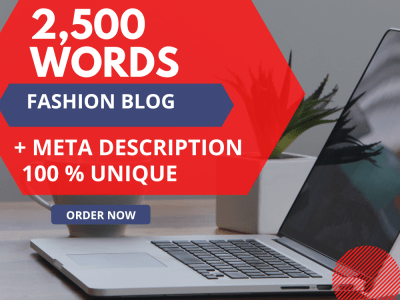 2,500 words SEO blog post for your Fashion Blog