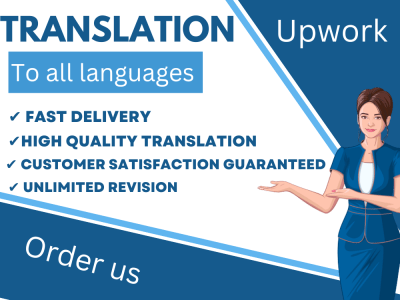 All language translation like Arabic to English, English to Arabic etc.