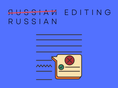 An editing of your Russian translation or text