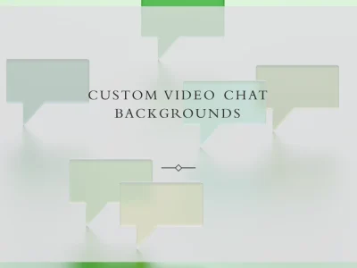 A custom video chat background.