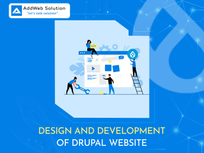 The design and development of your website on Drupal