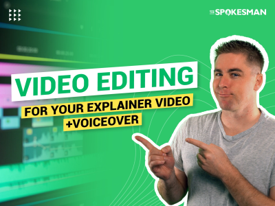 VIDEO Editing for your Explainer Video + BONUS: Professional Voiceover