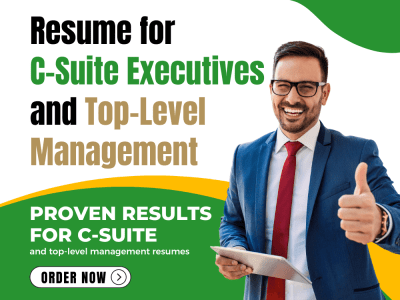 C-Suite Resume Writing for C-Suite Executives and Top-Level Management