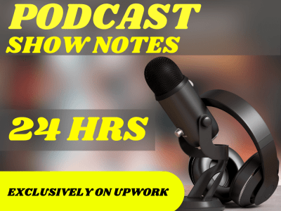 Podcast Show Note, Podcast To Blog, Podcast Audience Growth, Podcast Writer