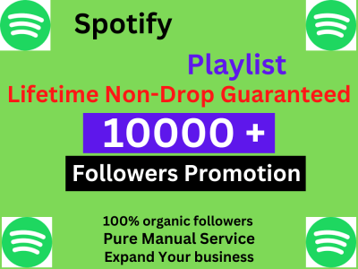 Organic 10000+ Spotify playlist followers promotions for Spotify music.