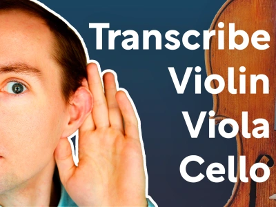 Transcription of violin, viola, cello to sheet music by ear