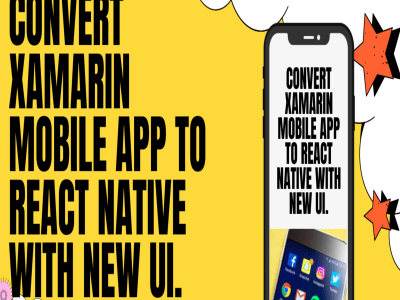 Convert xamarin mobile app to react native with new UI