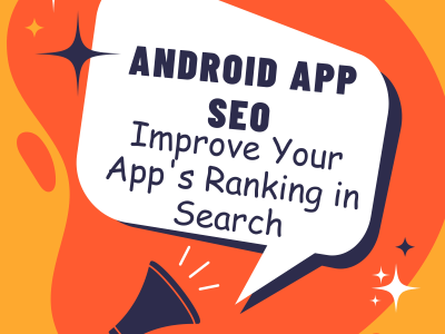 Android App SEO - Improve Your App's Ranking in Search