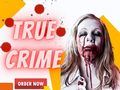 True crime script , articles for your youtube  channel, podcast, blog,