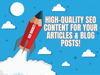 High-quality SEO content for your Articles & Blog Posts!