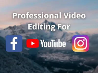 Professional Video Editing for Youtube, Facebook, Instagram