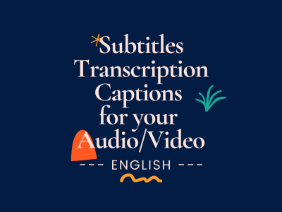 English subtitles/transcription/captions for your audio/video files