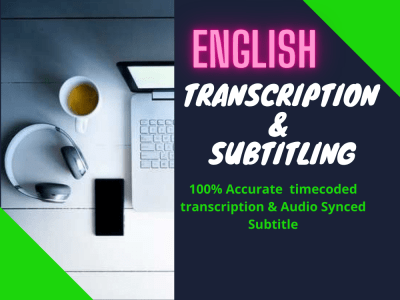 English Transcription & Subtitling