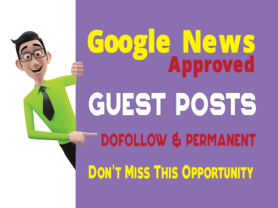 Guest Posts on Google News Approved Blog - DA50 & DR40