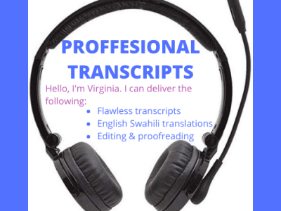 Professional transcripts both in verbatim and non-verbatim style.