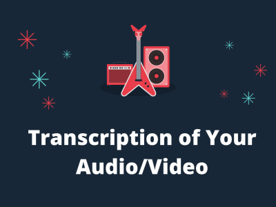 Quality Transcripts of your audio/video within 24hrs