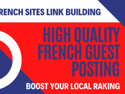 Guest Posts On High-Quality FRENCH SITES