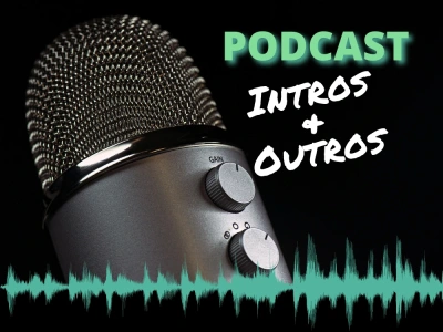 Unforgettable podcast intros & outros