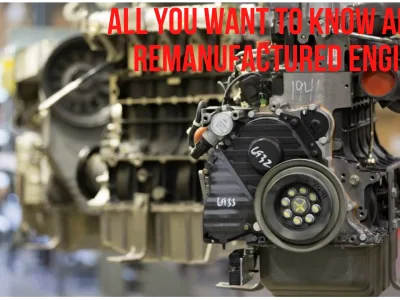 An in-depth article about remanufactured engine