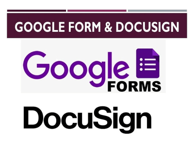 Google Form, DocuSign WorkFlow and Approval Process